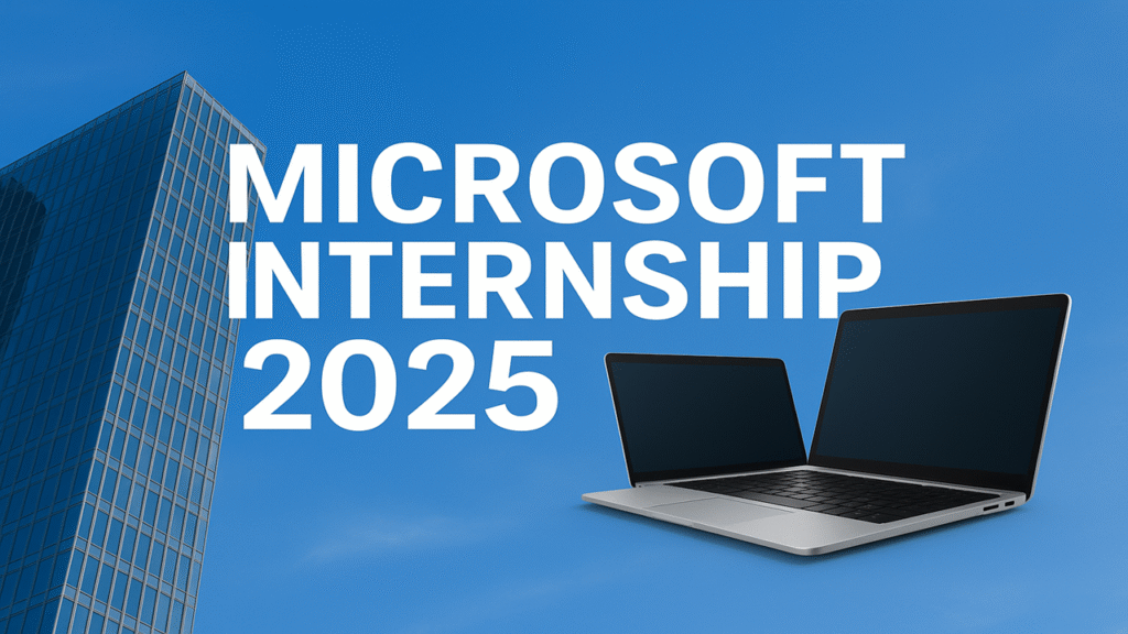 Microsoft Internship 2025 Apply Now for Software Engineer Internship Opportunity
