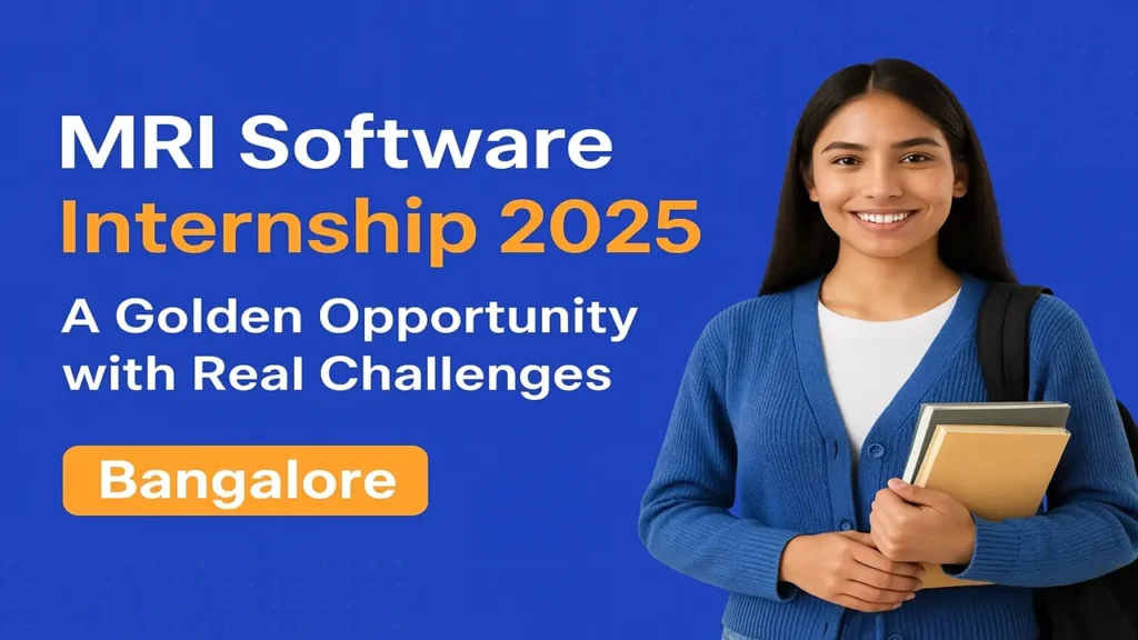 MRI Software Internship 2025 | Incredible Career Growth Awaits Freshers (But Be Ready for Intense Challenges!)