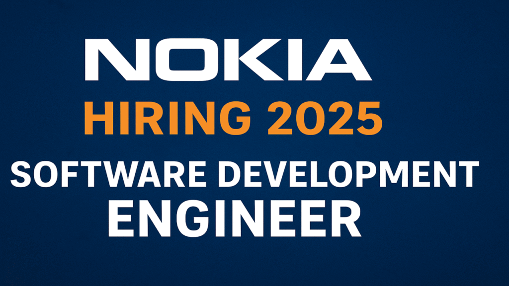 Nokia Hiring 2025 | Fresher & Experienced Software Development Engineer