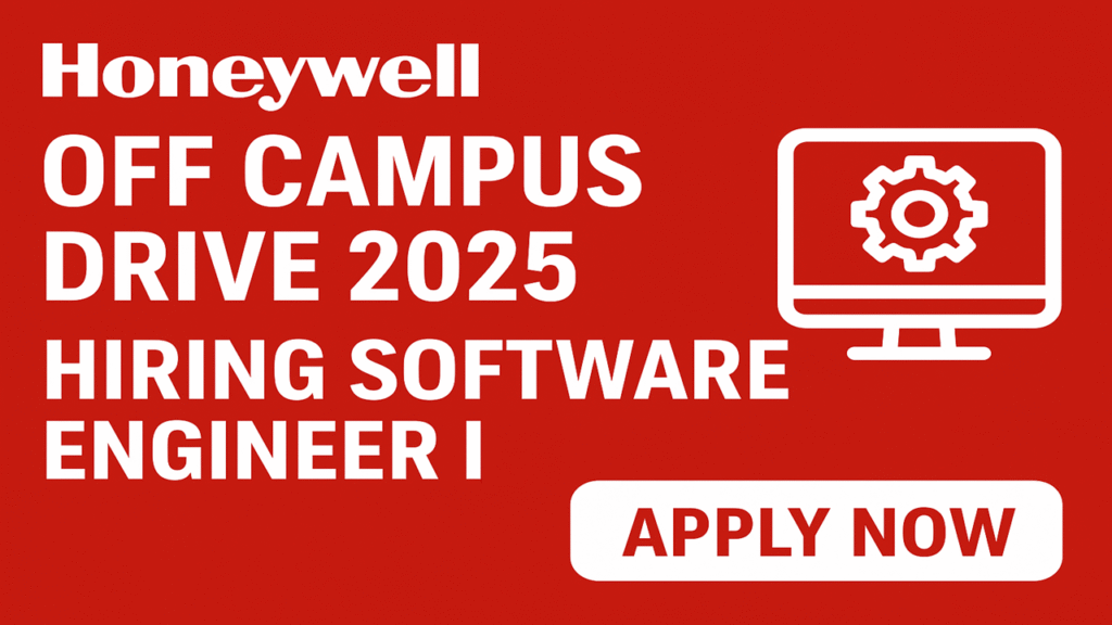 Honeywell Off Campus Drive 2025 | Exciting Opportunity for Software Engineer I Freshers