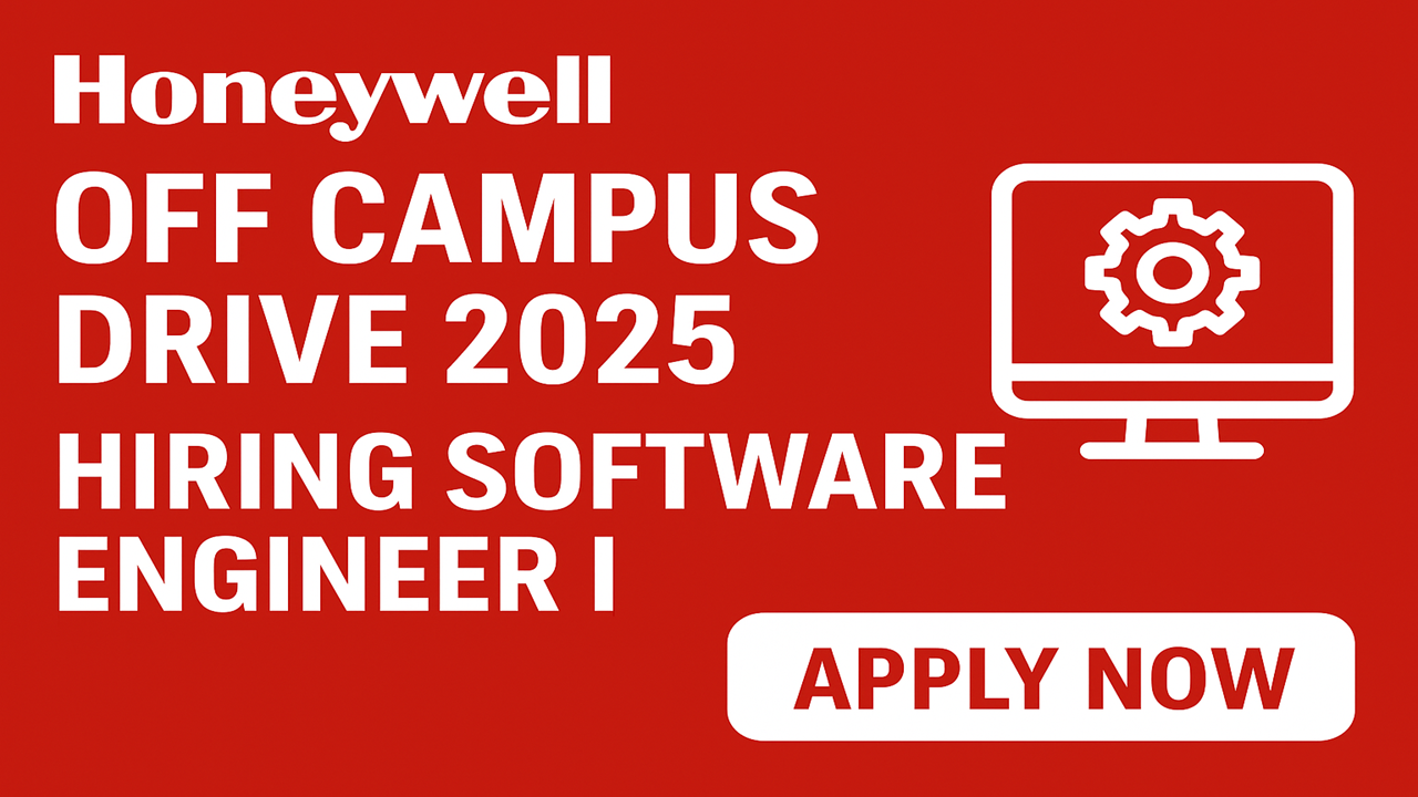 Honeywell Off Campus Drive 2025 | Exciting Opportunity for Software Engineer I Freshers